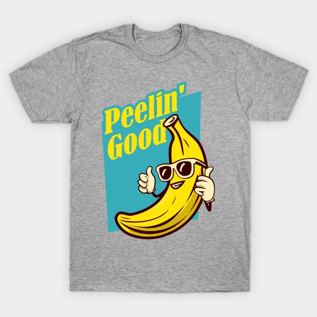 Funny Banana - Peelin good T-Shirt by LittleAna